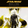 Rule of Two: Star Wars Legends (Darth Bane) (Unabridged) - Drew Karpyshyn