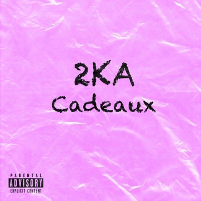 2ka binks - Cadeaux (official song) [Original]