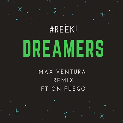 Dreamers (feat. On Fuego) [Max Ventura Remix] - Single
