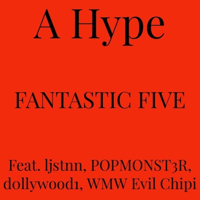 Fantastic Five (feat. ljstnn, POPMONST3R, d0llywood1 & WMW Evil Chipi) - Single
