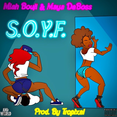 S.O.Y.F. (feat. Maya DaBoss) - Single
