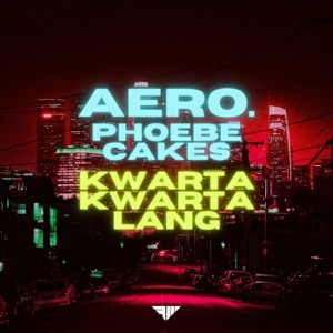 Kwarta Kwarta Lang (feat. Phoebe Cakes)