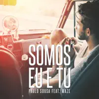 Somos Eu E Tu