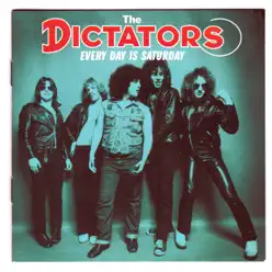 Everyday is Saturday - Dictators