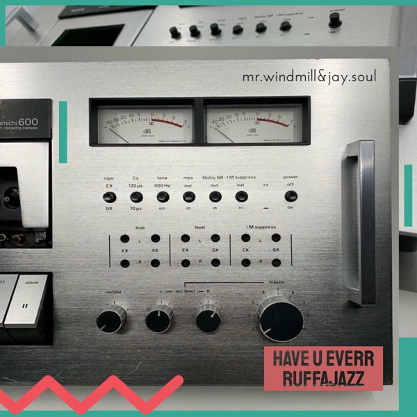 Have U Everr / Ruffajazz - Single