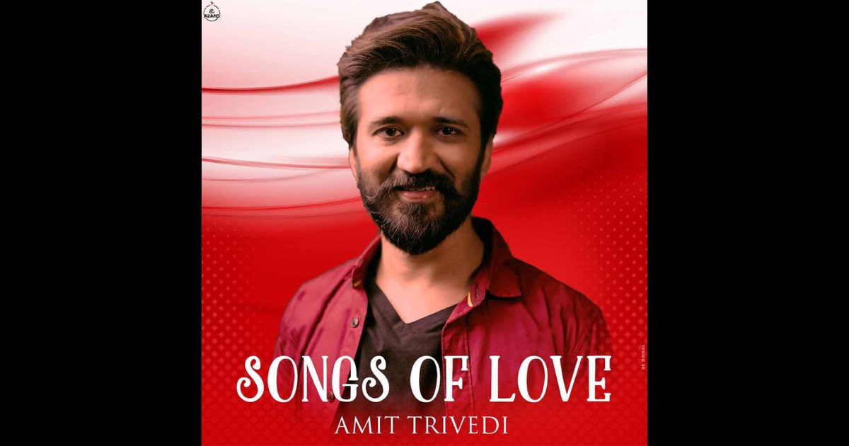 Songs of Love - Amit Trivedi