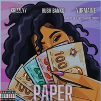 Paper (feat. Yurmaine & Rush Banks) - Single - Krizzlyy