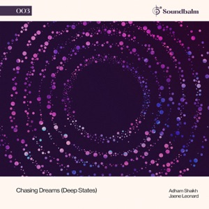 Chasing Dreams (Deep States) [Guided Meditation]