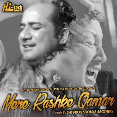 Mere Rashke Qamar (feat. The Professional Brothers) - Rahat Fateh Ali Khan  & Nusrat Fateh Ali Khan | Shazam