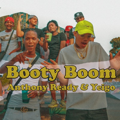 Booty Boom (feat. Anthony Ready & Yeigo,) - Single