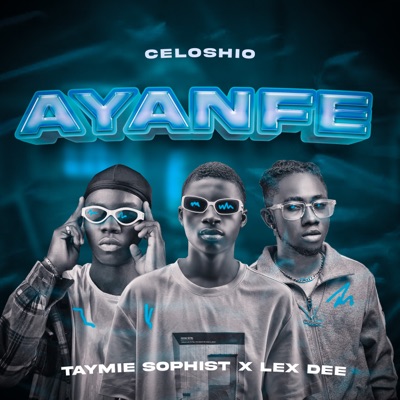Ayanfe (feat. Lexdee & Taymie sophist) - Single