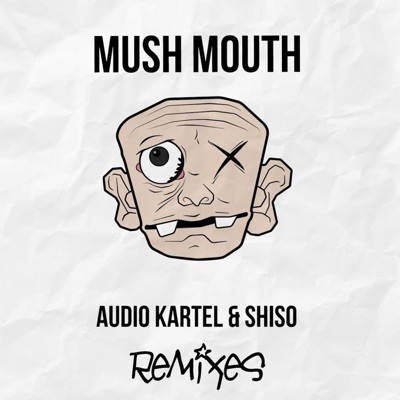 Mush Mouth (The Remixes) - EP