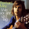 Wie vor Jahr und Tag - Reinhard Mey