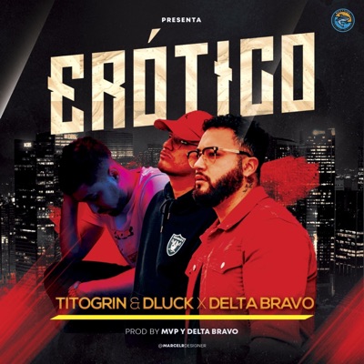 Erótico (feat. Delta bravo) - Single