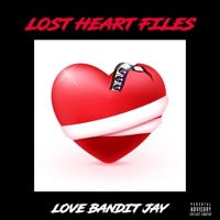 Lost Heart Files - Love Bandit Jay