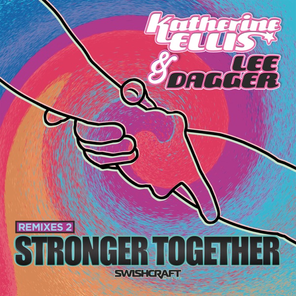 Stronger Together (Remixes Two) - EP