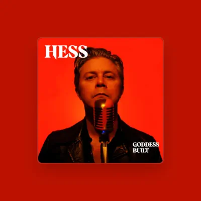 Listen to Hess, watch music videos, read bio, see tour dates & more!
