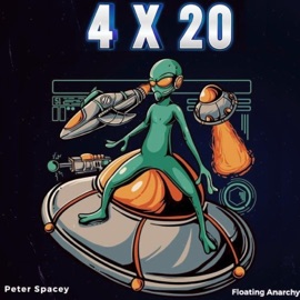 4X20 Peter Spacey & Floating Anarchy
