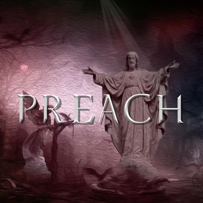 Preach - The 7 Chapters