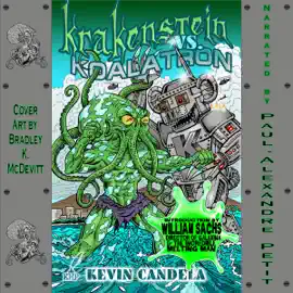 Krakenstein VS. Koalatron (Unabridged)