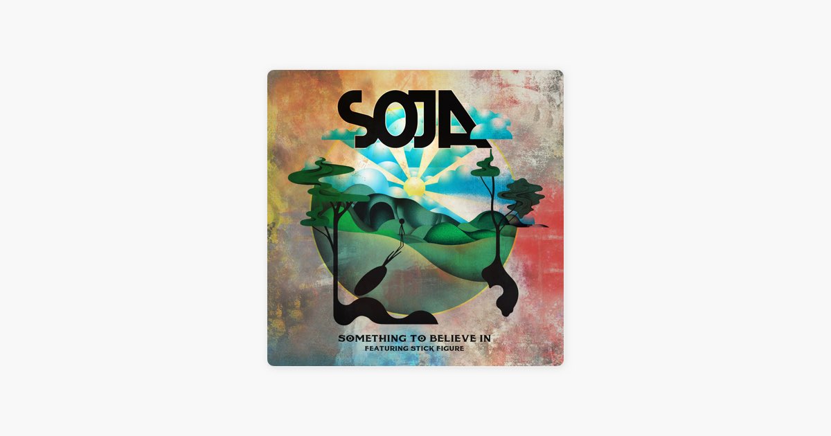 I Believe - song and lyrics by SOJA