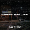 Fortnite Menu Theme - Fortnite