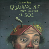 Qualsevol Nit Pot Sortir el Sol - Jaume Sisa