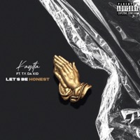 Let's Be Honest (feat. T.Y. Da Kid) - Single - Kaytta