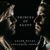 Princes of Egypt - Caleb Hyles & Jonathan Young