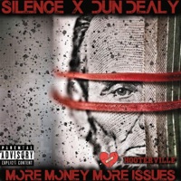 More Money More Issues (feat. Dun Dealy) - Single - $ilence