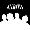 Lower Than Atlantis (The Black Edition), 2015