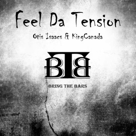 Feel Da Tension (feat. Otis Isaacs) KingCanada