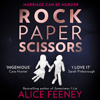 Rock Paper Scissors - Alice Feeney