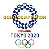 Olympic Games Tokio 2020 the Song (Gold For My Nation) artwork