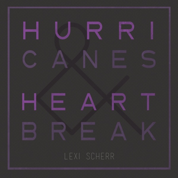 Hurricanes & Heartbreak