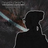 Breathe Over Me - Single