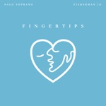 Palo Sopraño - Fingertips (feat. Fisherman Jo)