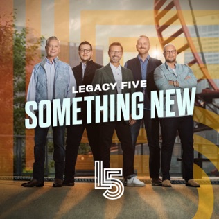 Legacy Five Something New