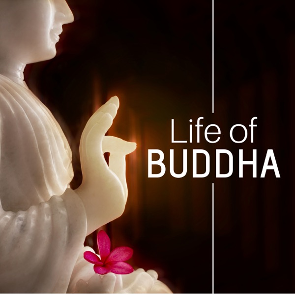 Life of Buddha - 25 Relaxing Songs