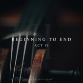 Beginning To End: Act II artwork