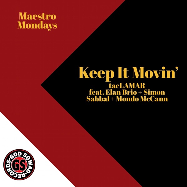 Keep It Movin' (feat. Elan Brio, Simon Sabbal & Mondo McCann)