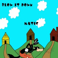 Blow It Down - Single - Matic