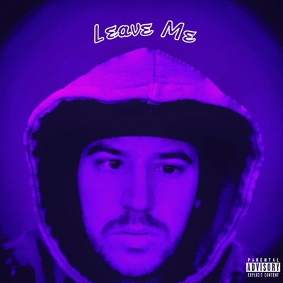 Leave Me - Single