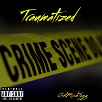 Traumatize - Single - GetRiichTayy