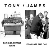 Tony - The Discontent