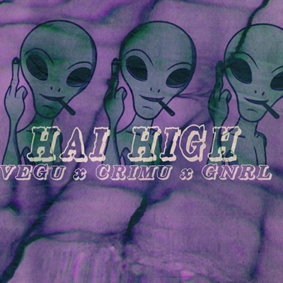 Hai High (feat. Crimu & Royal GNRL) - Single