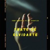 Trato de Olvidarte (feat. El Acertijo) - Single