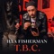 T.B.C. - Ilya Fisherman lyrics