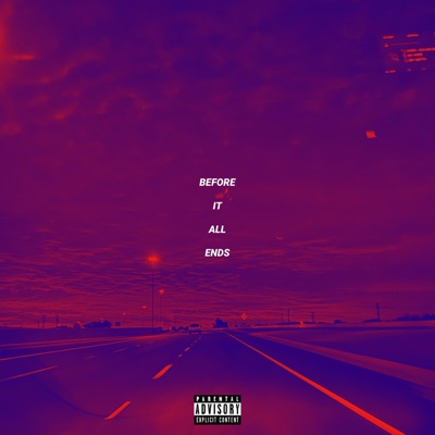 Before It All Ends (feat. Dannyebtracks) - EP