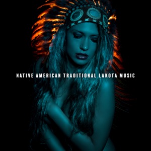 Native American Traditional Lakota Music